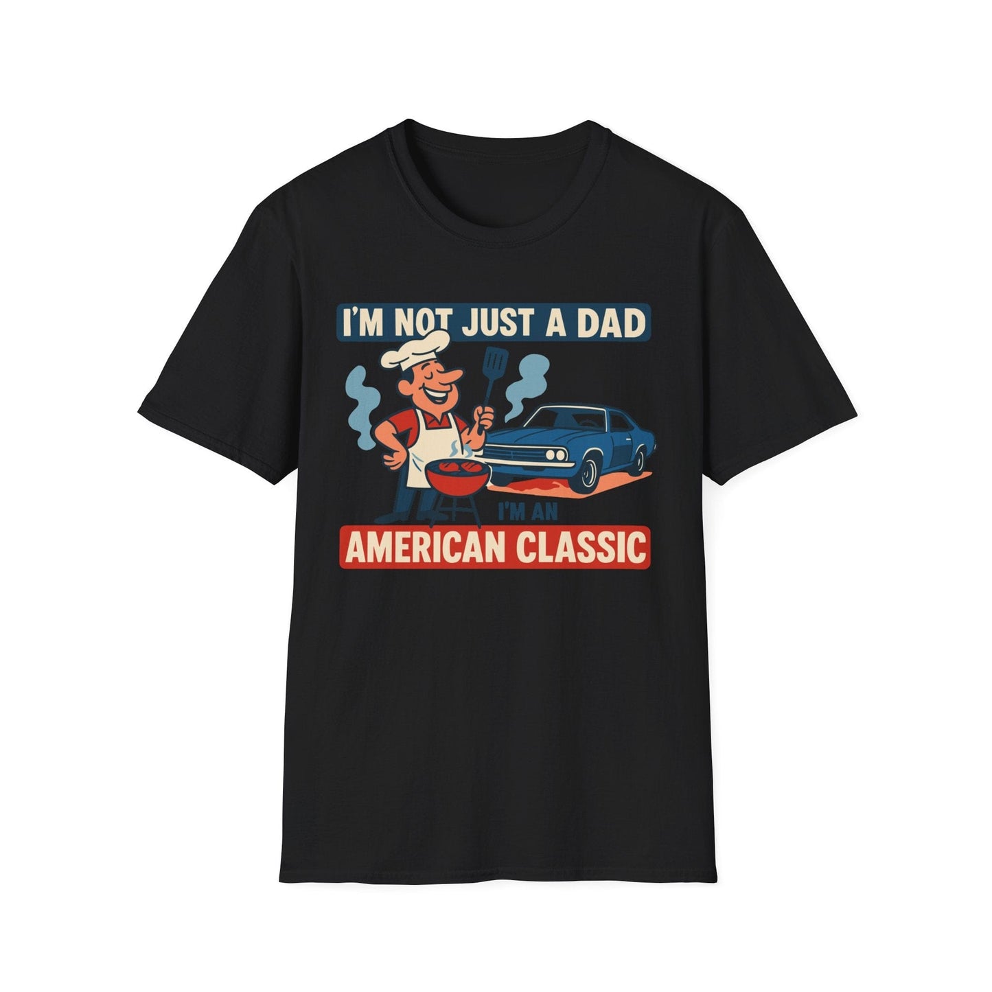 Dad: The American Classic T-Shirt