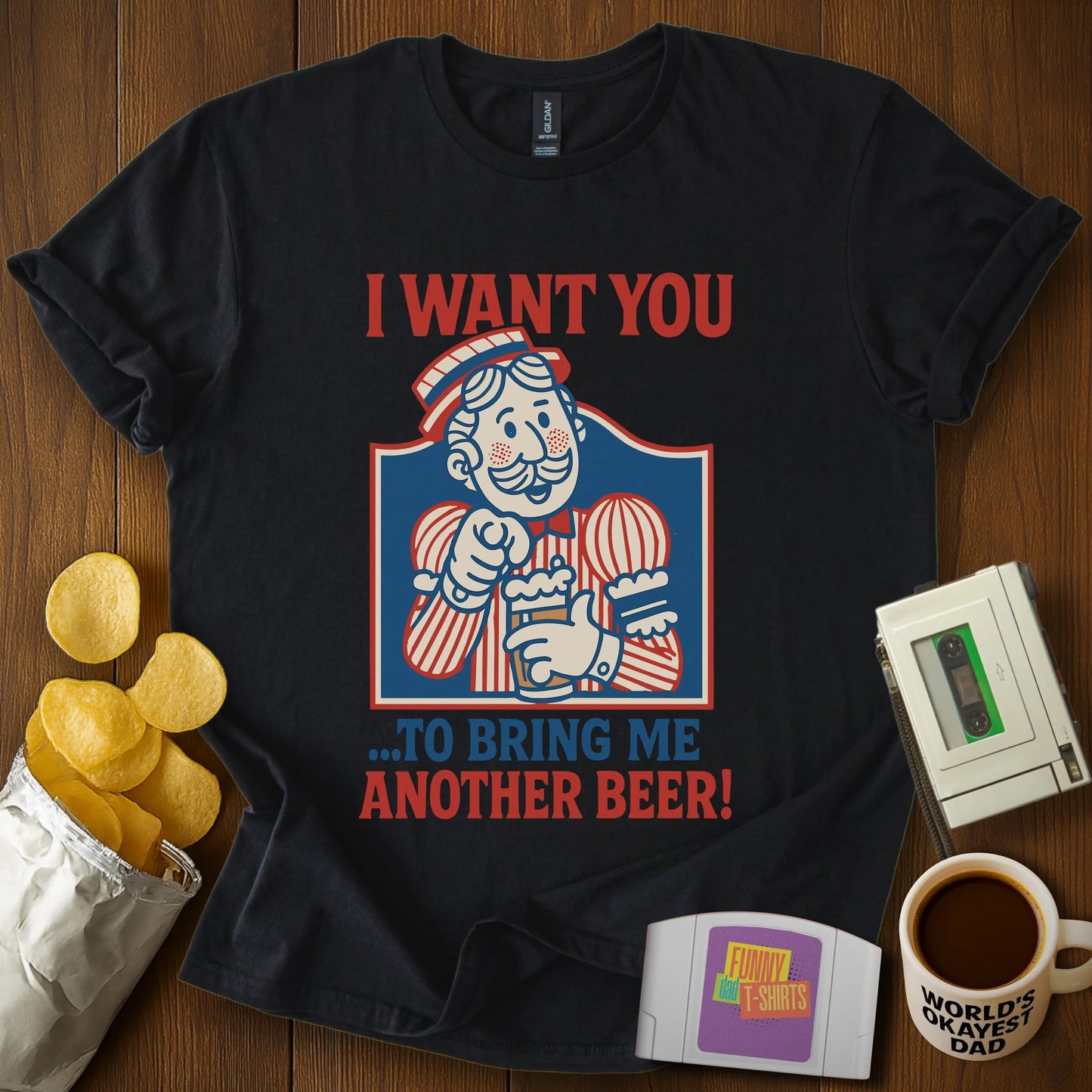 "I Want You...To Bring Me A Beer!" Tee