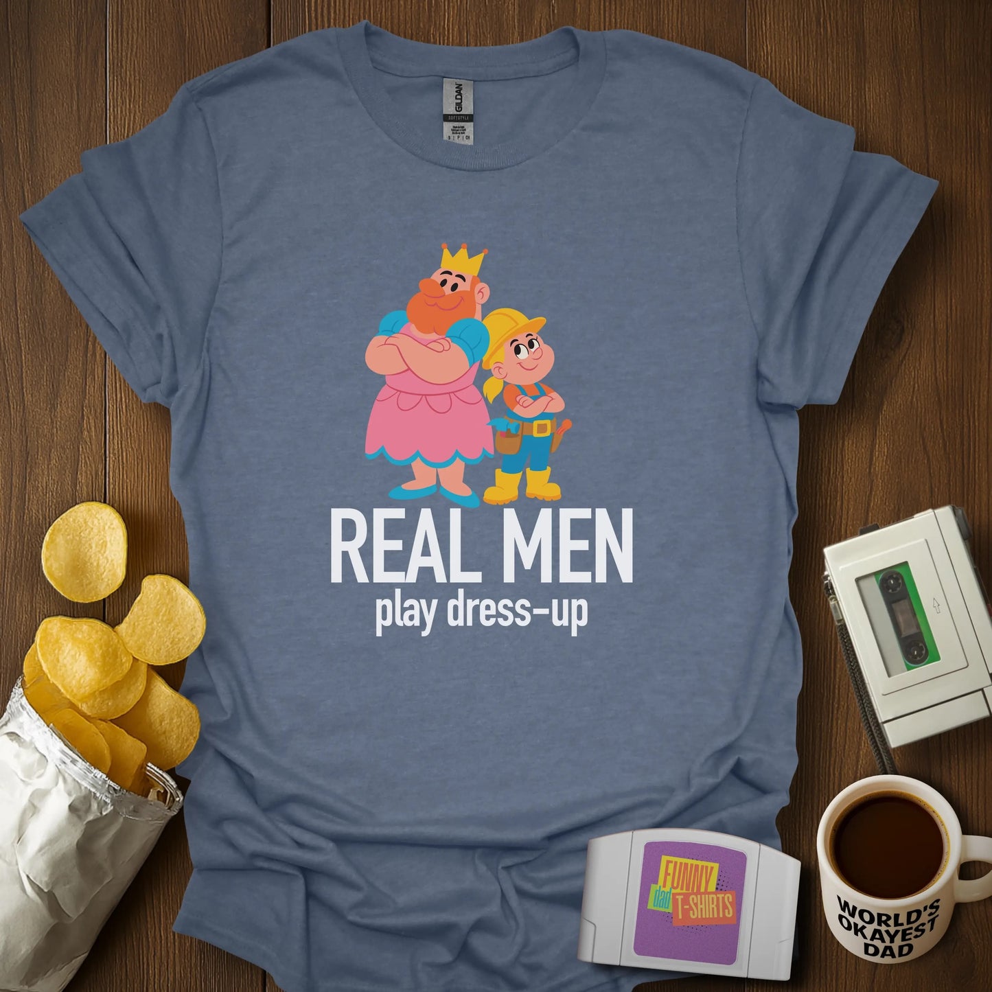 "Real Men Play Dress-Up" Girl Dad T-Shirt