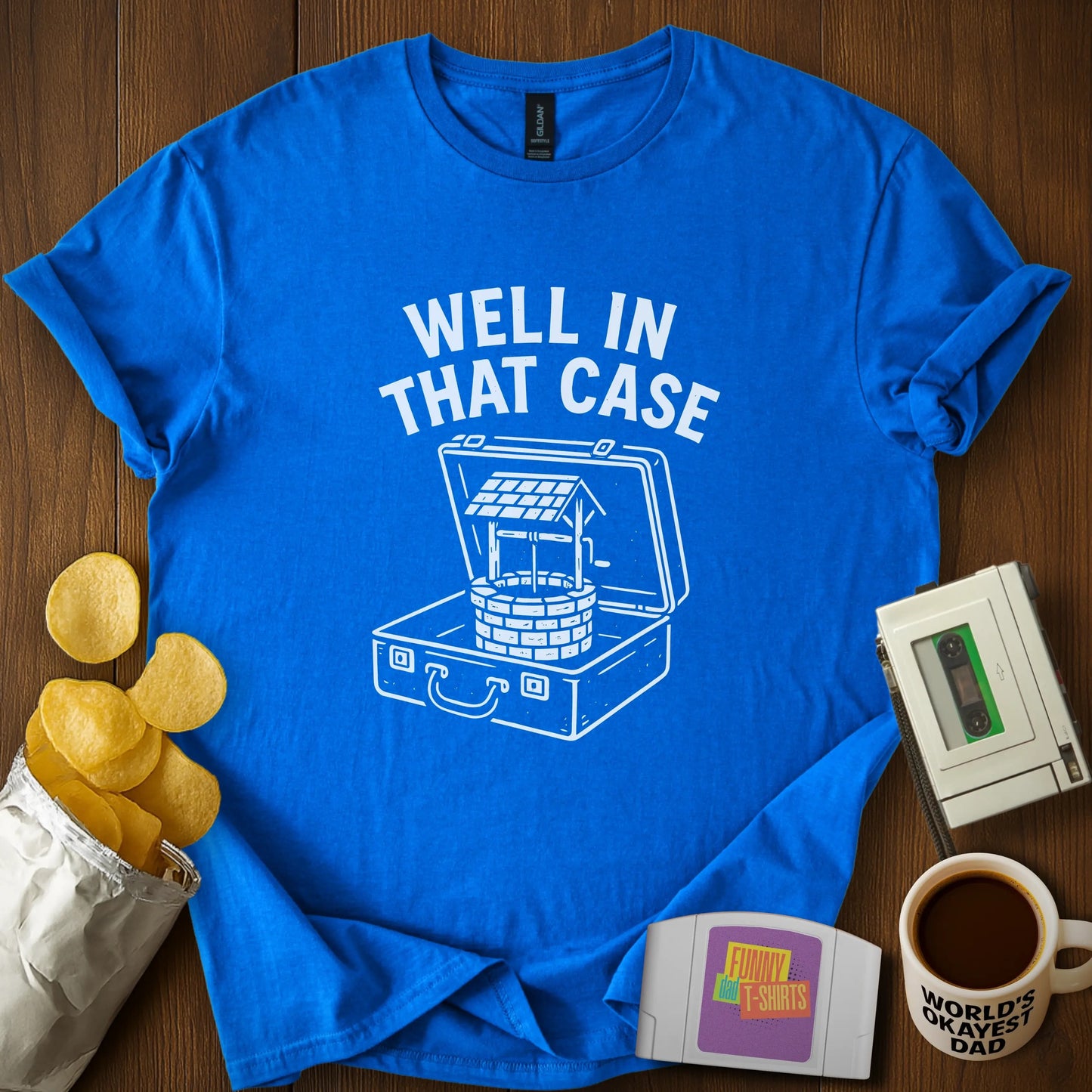 Well in That Case Tee