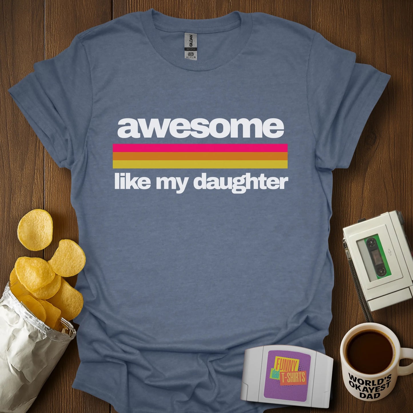 Awesome Like My Daughter Tee