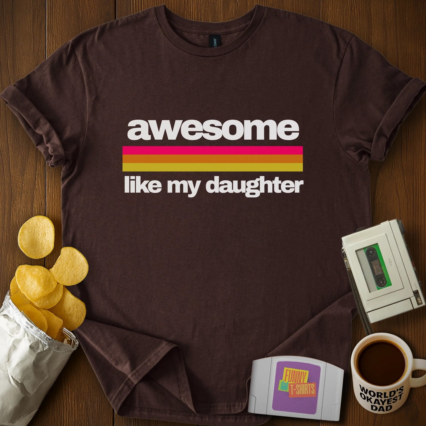 Awesome Like My Daughter Tee