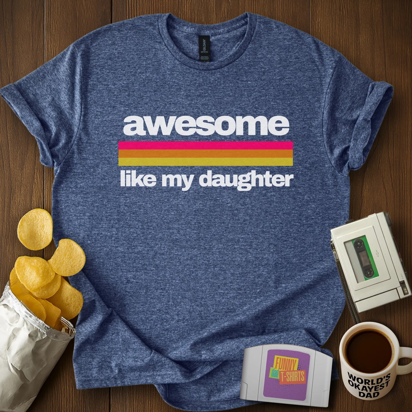 Awesome Like My Daughter Tee