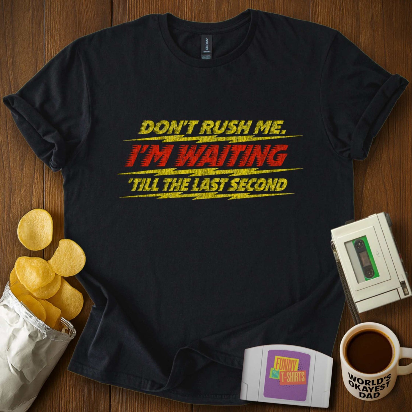 Don't Rush Me Tee