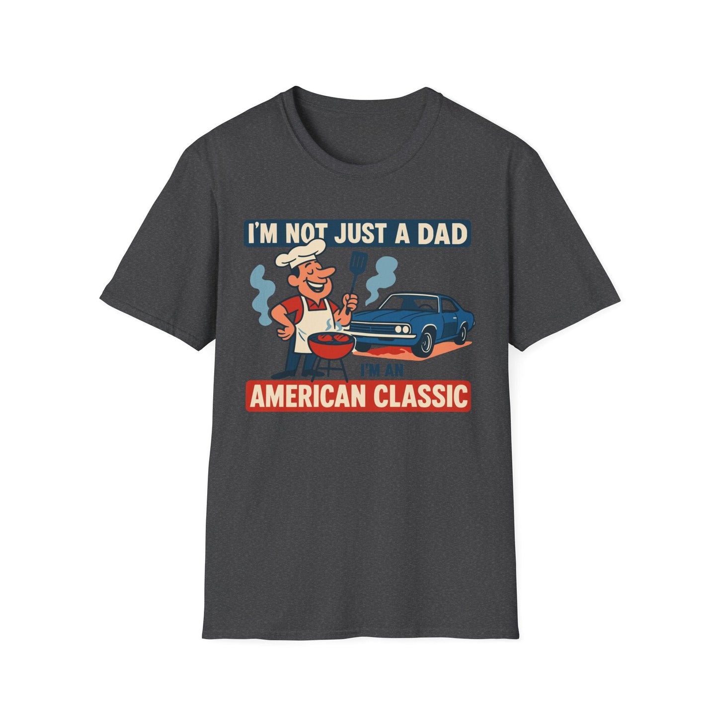 Dad: The American Classic T-Shirt