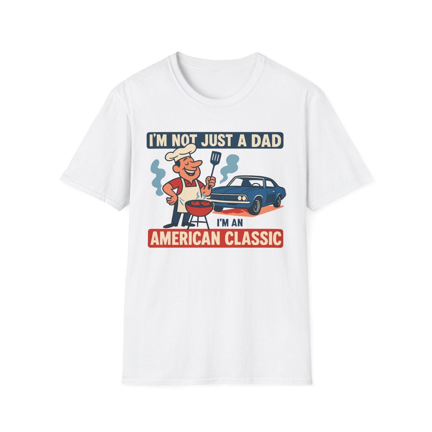Dad: The American Classic T-Shirt