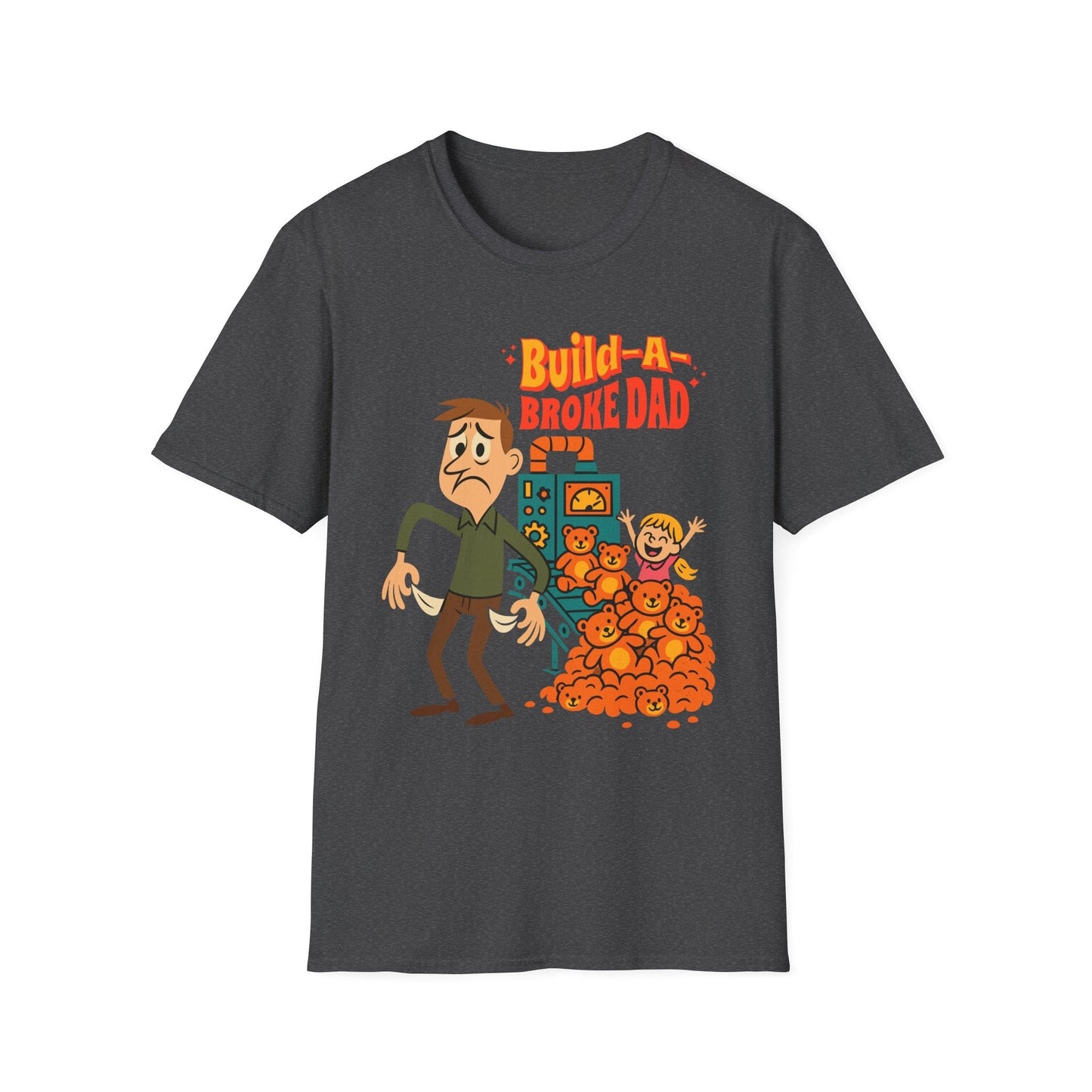 Build-A-Broke-Dad T-Shirt