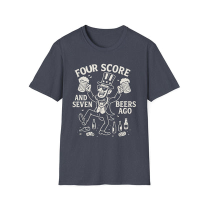 "Four Score and Seven Beers Ago!" T-Shirt