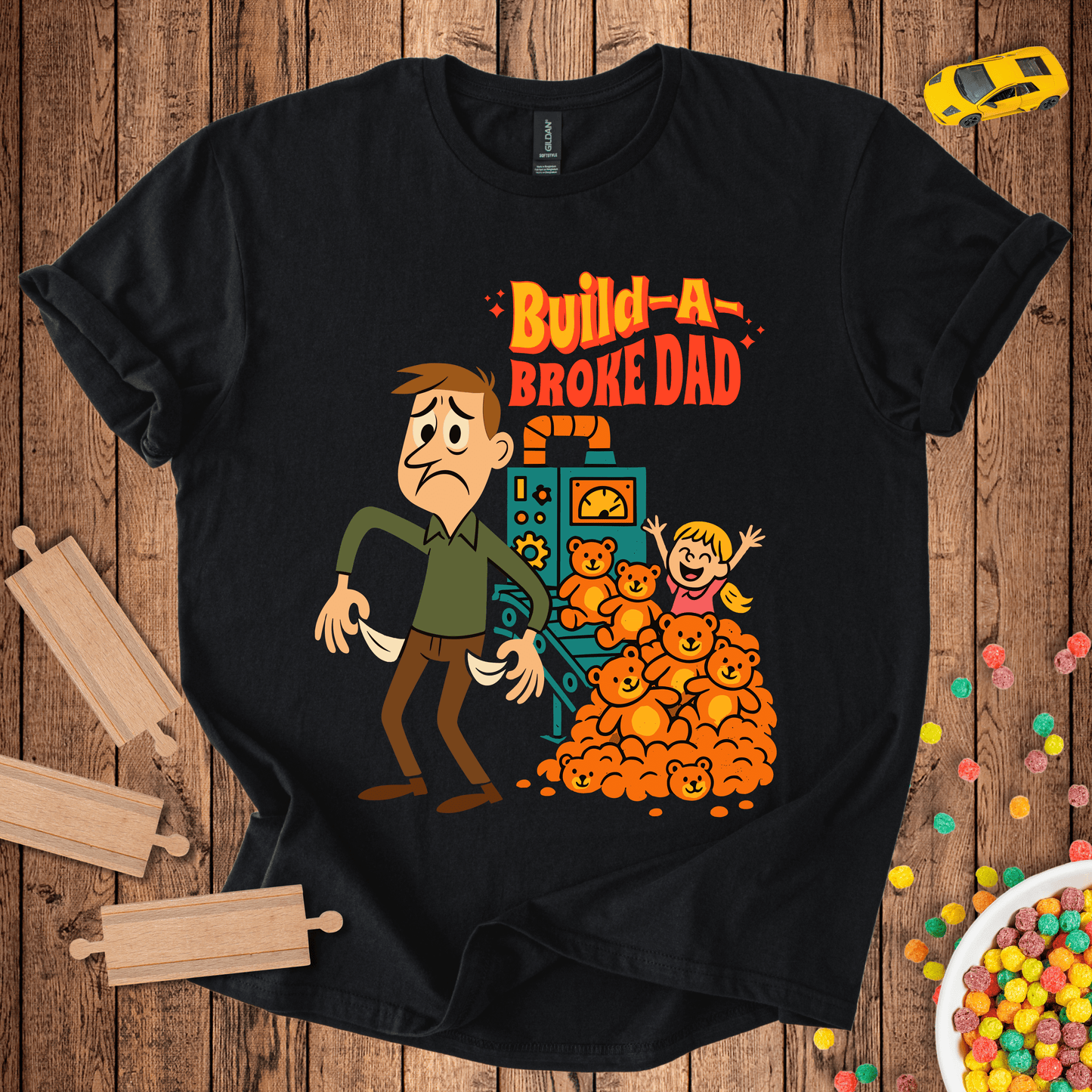 Build-A-Broke-Dad T-Shirt