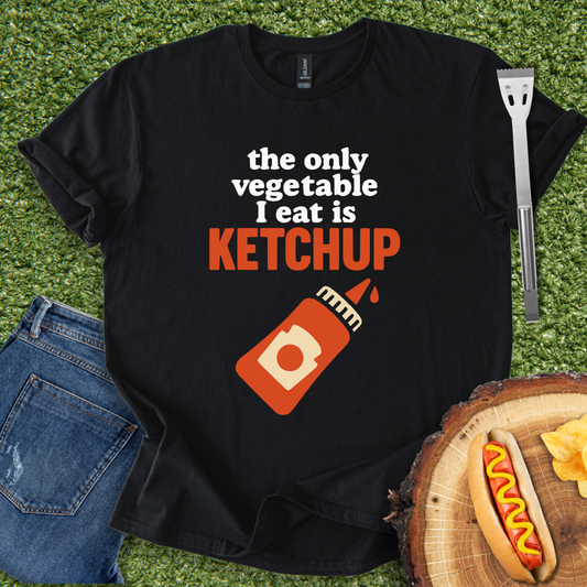 Ketchup is a Vegetable Funny T-Shirt