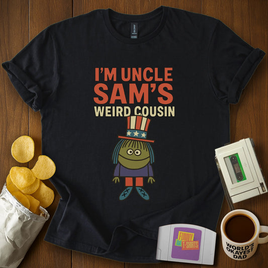 Uncle Sam's Weird Cousin T-Shirt