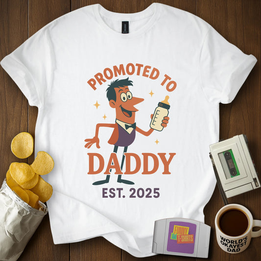 Promoted to Daddy T-Shirt