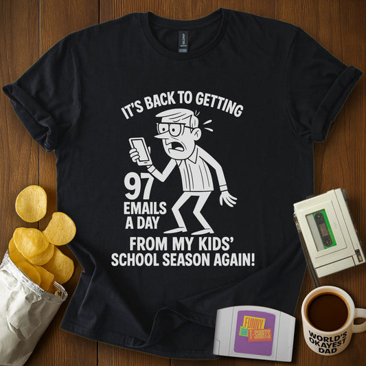 Back to School EMAIL Season! T-Shirt