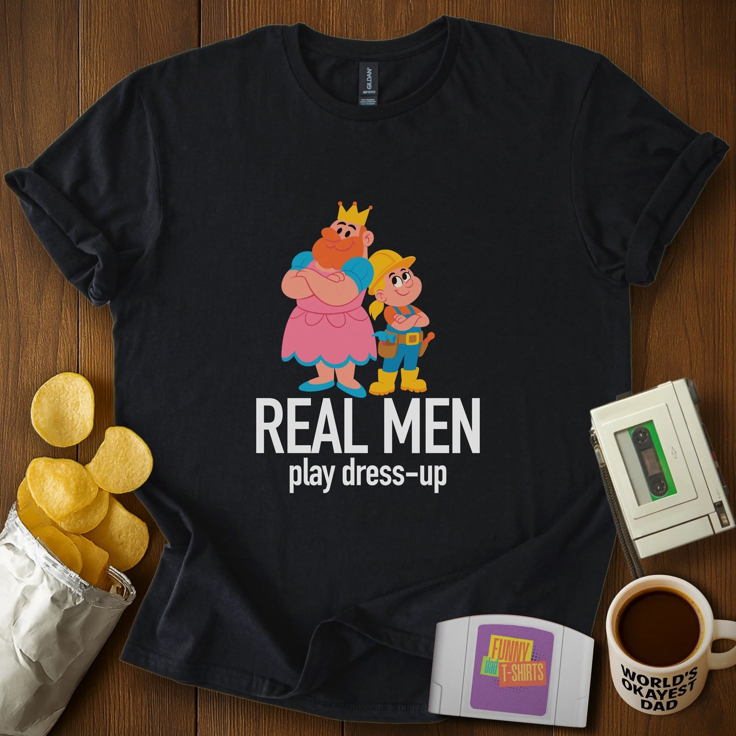 "Real Men Play Dress-Up" Girl Dad T-Shirt