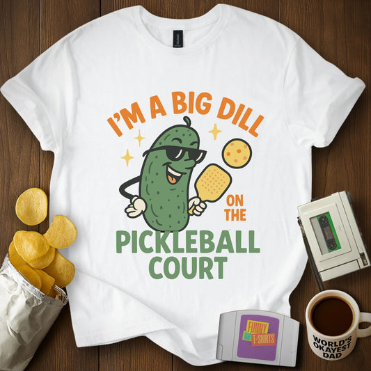 "Big Dill" Pickleball Tee