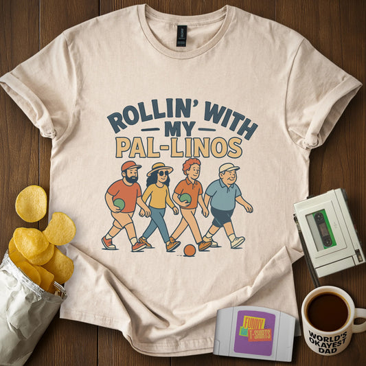 "Rollin’ With Pal-linos" Bocce Tee