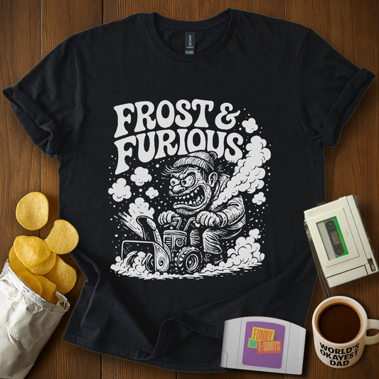 "Frost & Furious" T-Shirt