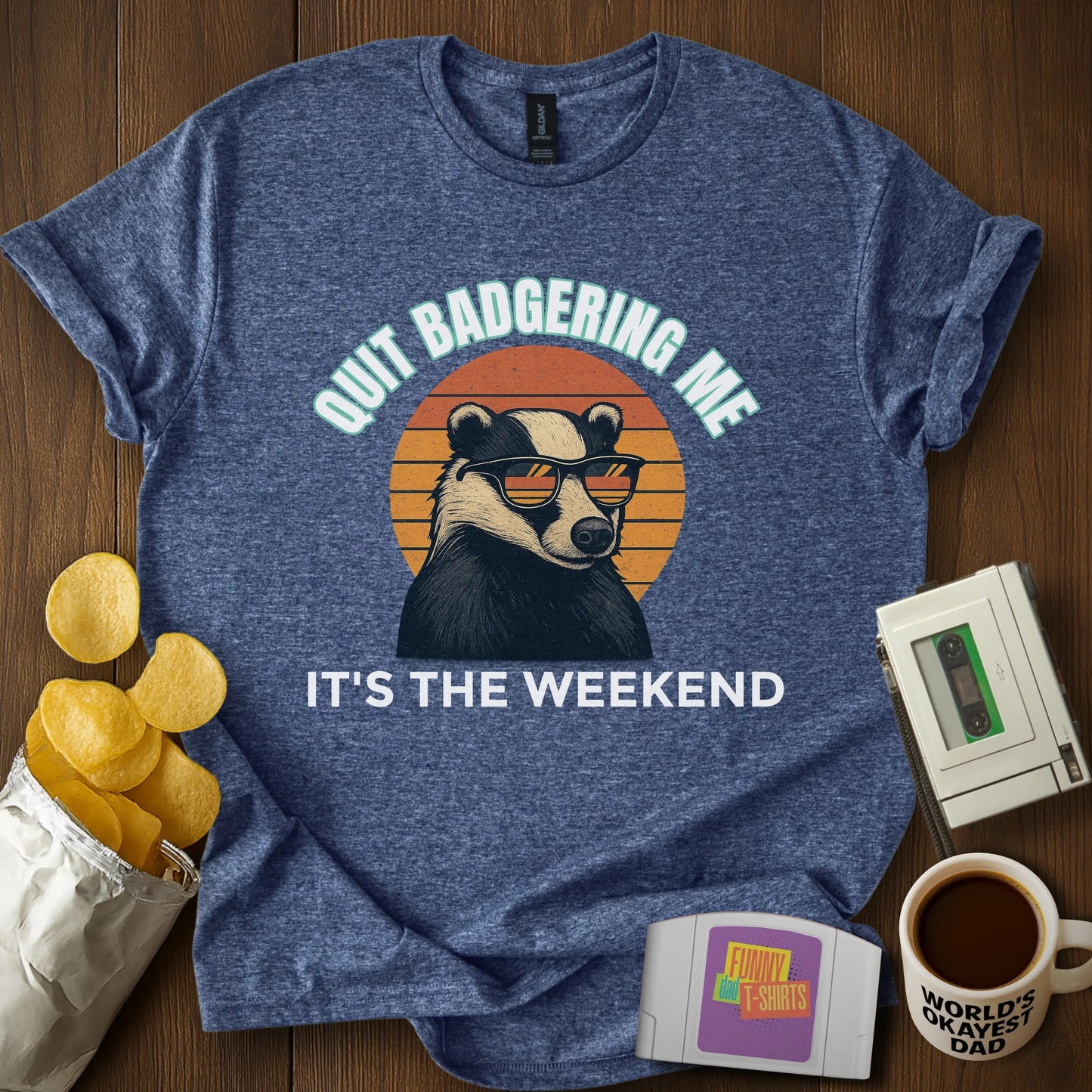 Quit Badgering Me Tee