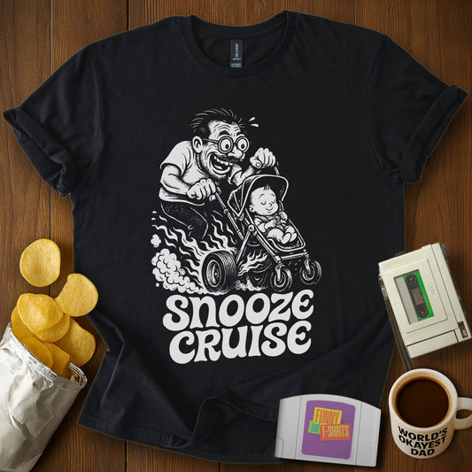 Snooze Cruise Tee