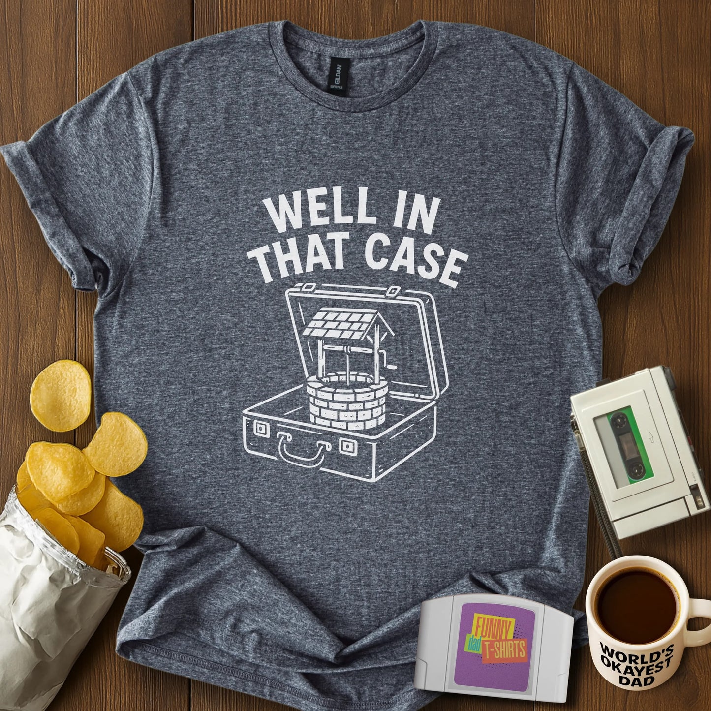 Well in That Case Tee