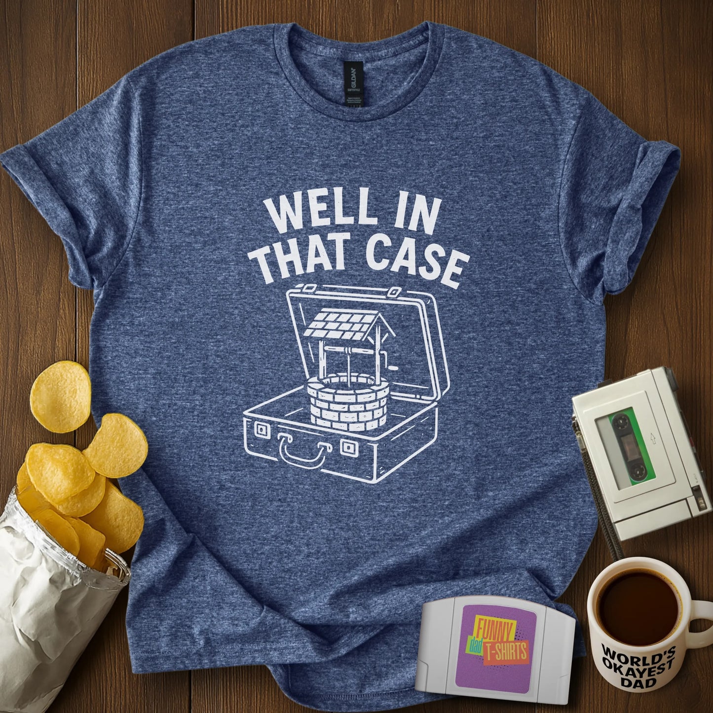 Well in That Case Tee