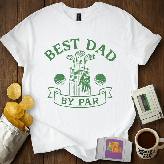 Best Dad By Par Tee