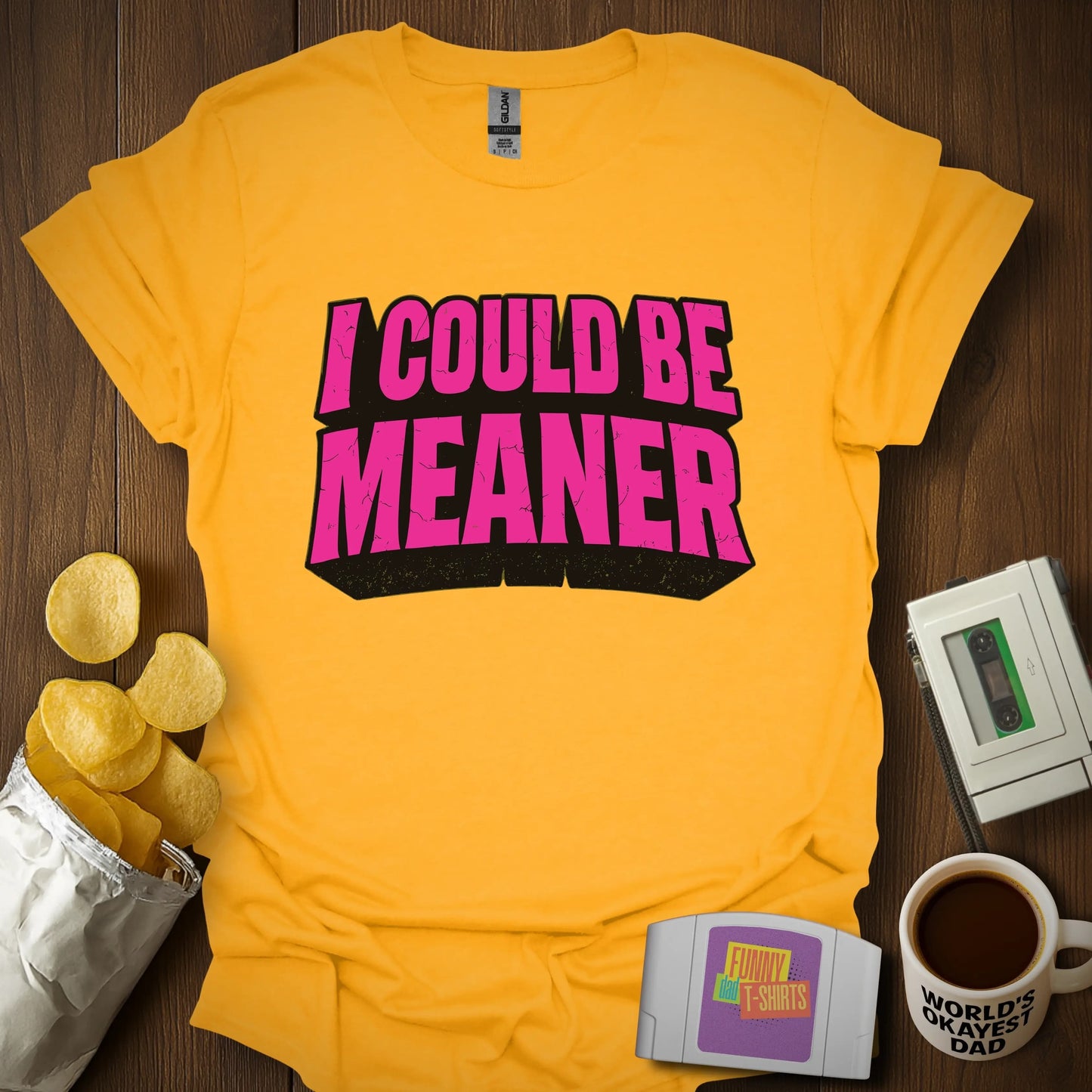 I Could Be Meaner Tee