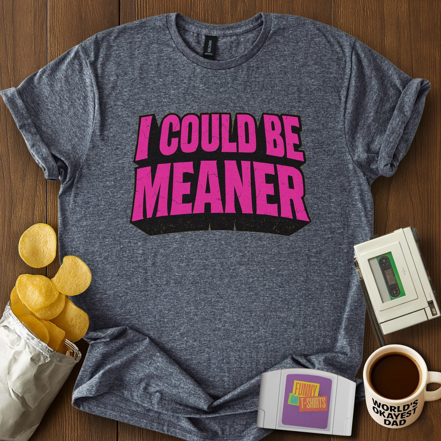 I Could Be Meaner Tee