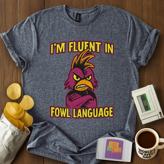 Fowl Language Tee