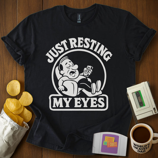 Resting My Eyes T-Shirt