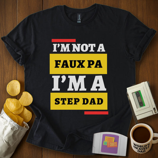 Not a Faux Pa Tee