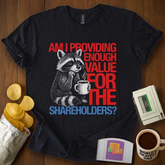 Shareholder Value Raccoon T-Shirt