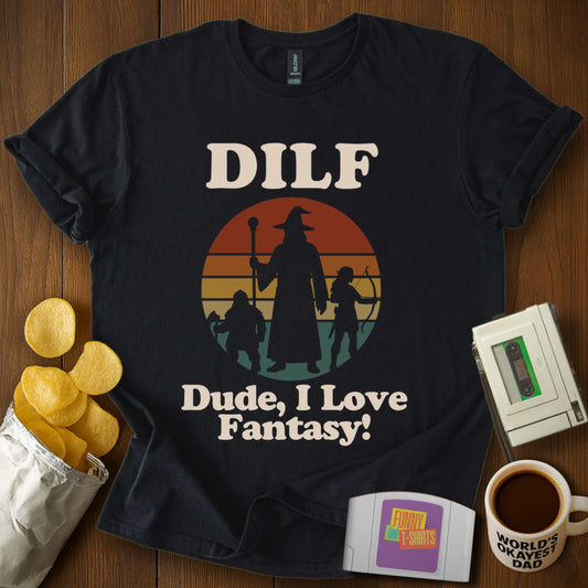 DILF Fantasy T-Shirt
