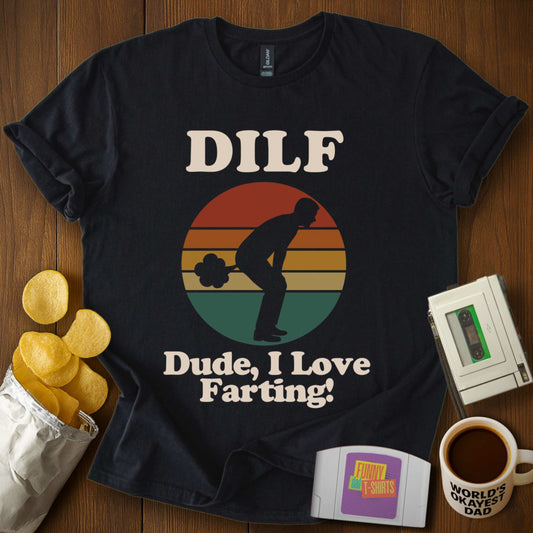 DILF Farting T-Shirt