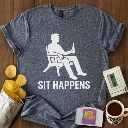 Sit Happens Tee