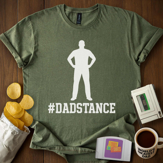 Dad Stance T-Shirt