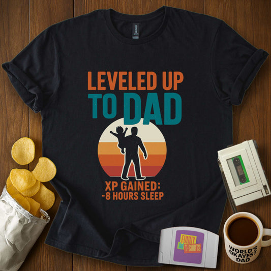 Leveled Up to Dad T-Shirt