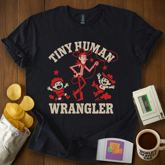 Tiny Human Wrangler Tee