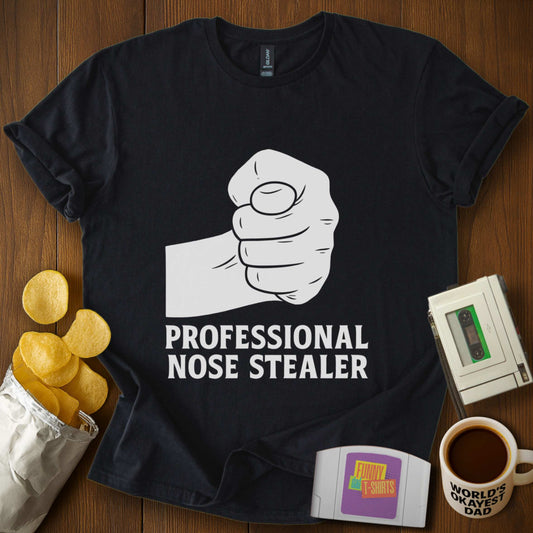 Professional Nose Stealer Tee