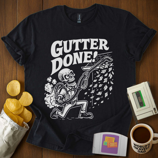 Gutter Done Tee