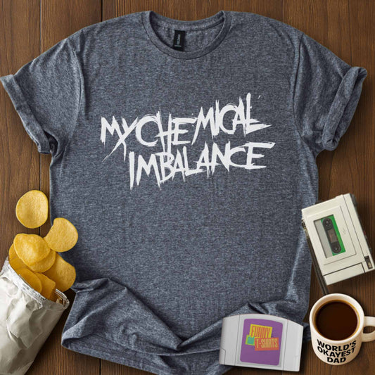 My Chemical Imbalance Tee