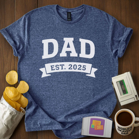 Dad Est. 2025 Tee