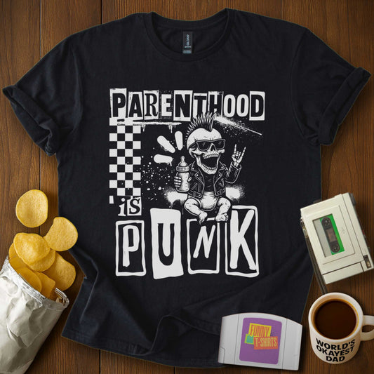 Parenthood is Punk Tee