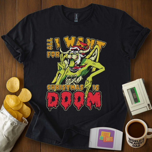I Want Doom for Christmas Tee