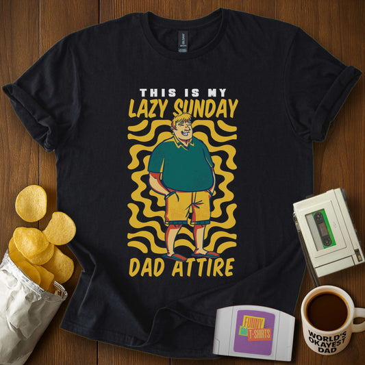 Lazy Sunday Dad Attire Tee