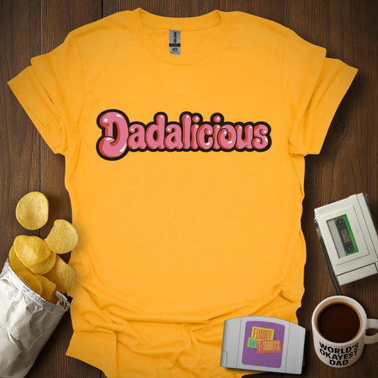 Dadalicious Parody Tee