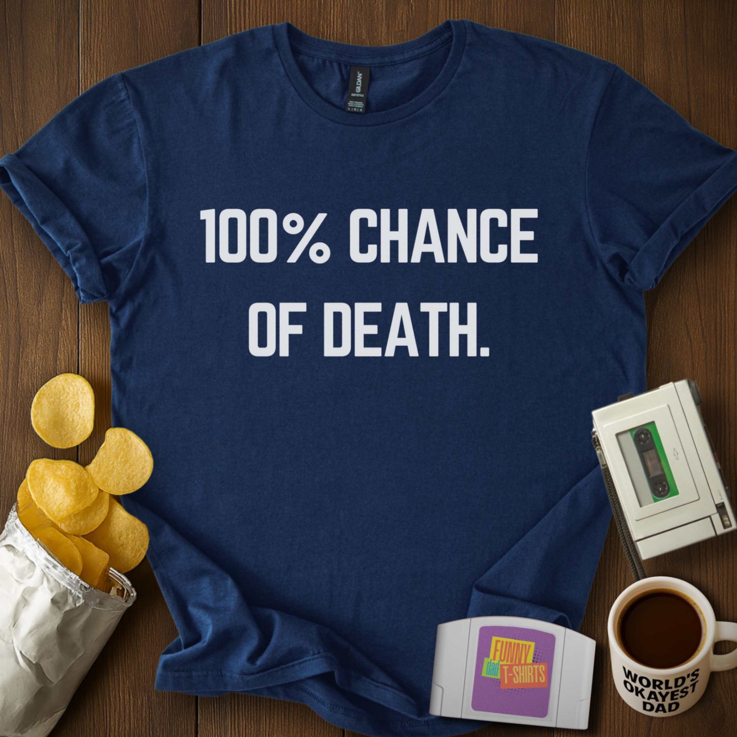 100% Chance of Death Tee