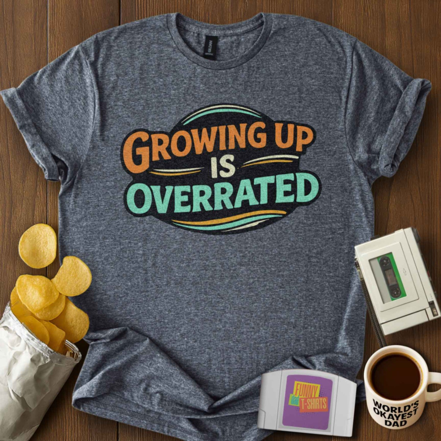 Growing Up is Overrated Tee