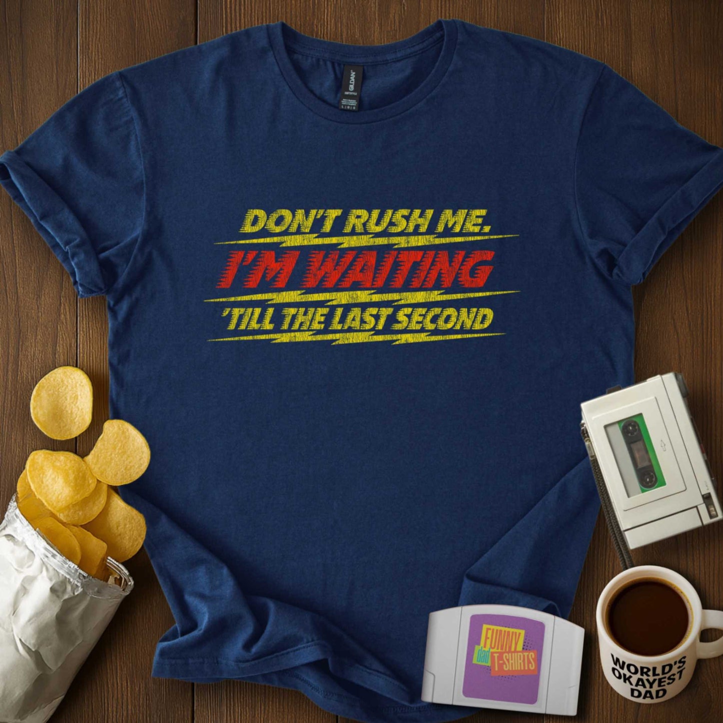 Don't Rush Me Tee