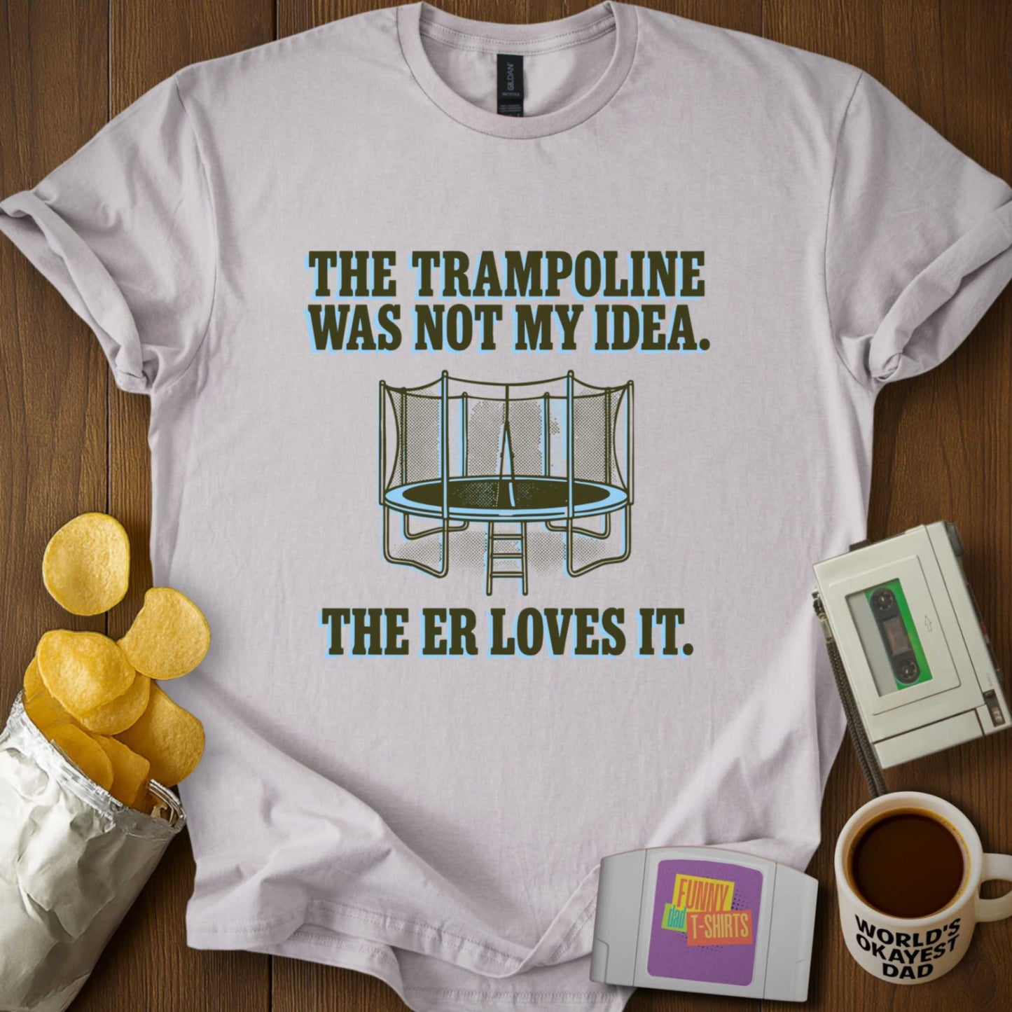 Trampoline Not My Idea Tee